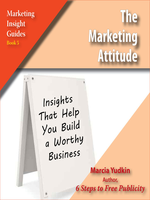 Title details for The Marketing Attitude by Marcia Yudkin - Available
